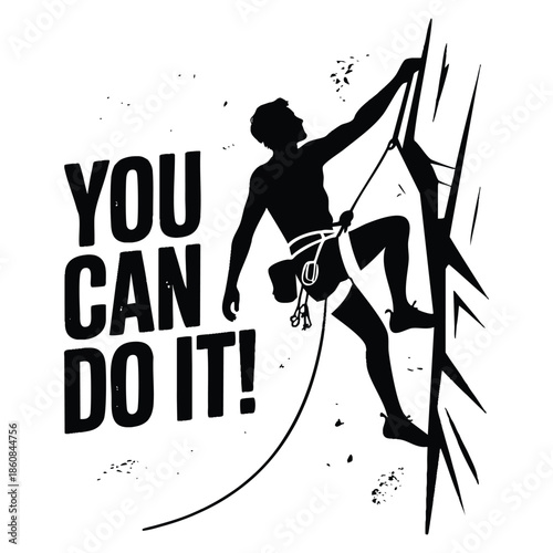 Vector design motivational typography poster with quote you can do it climbing mountains achieving goals success suitable for print t shirts and bags