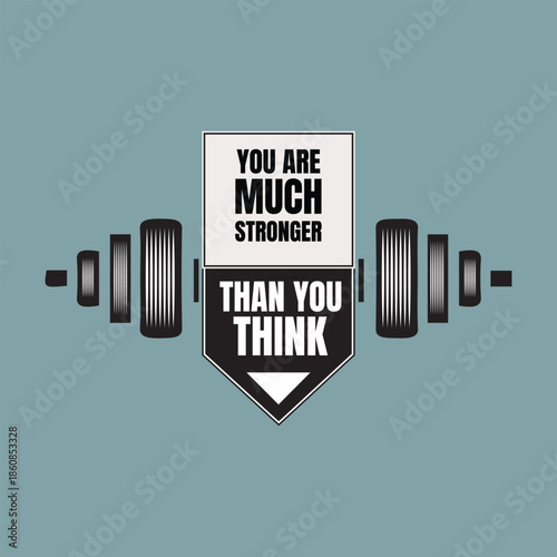 You Are Stronger Than You Think Fitness Motivational Typography T-Shirt Design