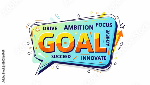 Motivational Goal Concept with Drive, Ambition, Focus, Succeed, Innovate, and Achieve.