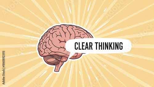 A pink brain with a speech bubble saying clear thinking on a bright yellow background with sunburst rays