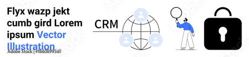 Person examining connections on a globe network labeled CRM, emphasizing collaboration, with a data encryption icon. Ideal for teamwork, data safety, technology, management, digital marketing