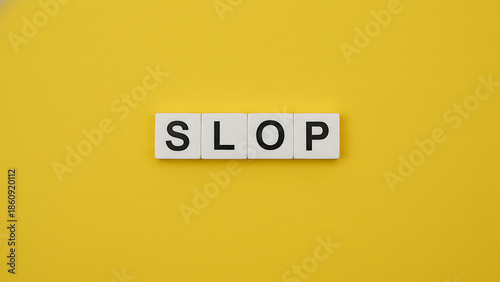 SLOP Text on White Letter Tile Against Yellow Background. Internet Content of Low Quality, AI Generation, Online Culture Terminology. AI Digital Communication Design