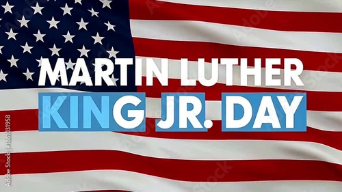 Martin Luther King Jr. Day Animation with American Flag, Tribute, and Civil Rights Spirit
