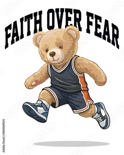 Vector graphic of a playful teddy bear in a basketball uniform, mid-stride, running energetically with the text 'FAITH OVER FEAR' arched above in bold black letters.