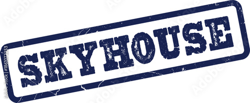 This official SKYHOUSE message is imprinted with a vintage style blue grungy effect