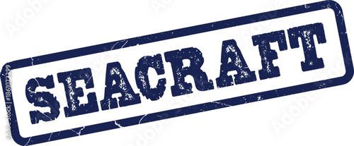 Grungy blue SEACRAFT stamp illustration for nautical themes and maritime businesses