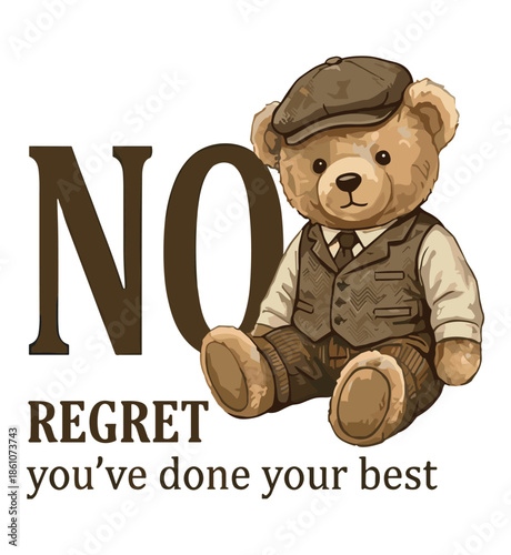 Vintage teddy bear dressed in a tweed vest and cap, sitting beside the word 'NO', conveying a message of 'No Regret, you've done your best' for encouragement and self-acceptance.