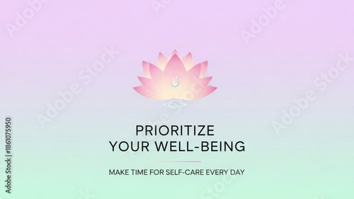 Lotus flower illustration with inspirational quote prioritize your well being on pastel
