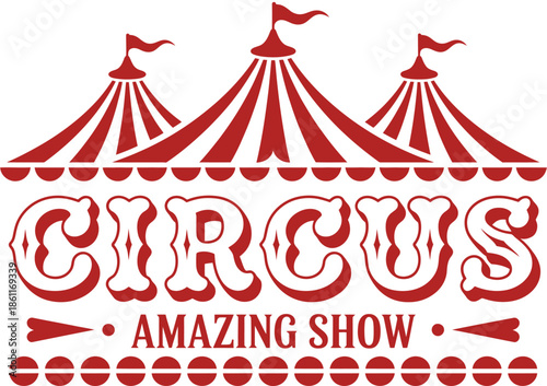 Circus logo emblem featuring tent or marquee, classic carnival and fair show symbol, amusement park signage, vintage design element, hand drawn vector illustration for entertainment and promotional 