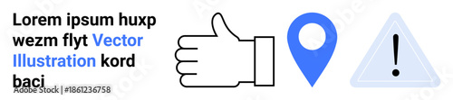 Social media, navigation, alerts, communication, modern technology, user interaction. A thumbs up, blue location pin and warning icon aligned on a white background. Social media and navigation