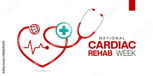 National Cardiac Rehab Week. Heart shape Stethoscope and plus icon. Great for cards, banners, posters, social media and more. White background.  