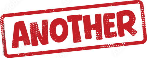 Red rubber stamp with the word another