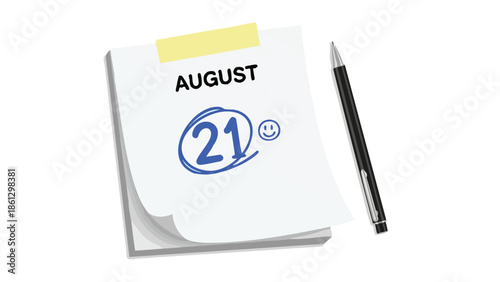 August twenty-first highlighted on notepad page with a smile, signifying a special day or reminder. A sleek pen for scheduling on a pristine white