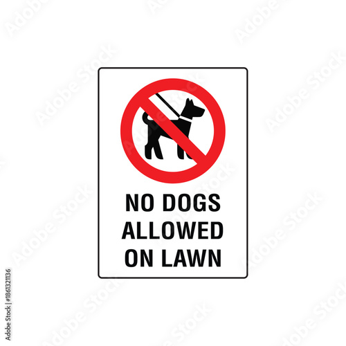 No Dogs Allowed On Lawn Sign Vector Design Prohibition Warning Safety Sticker
