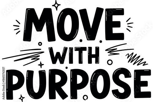 Motivational graphic design with inspiring message for positive action