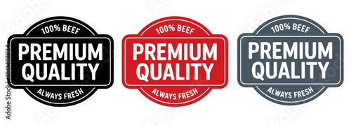 BEEF Premium Quality Always Fresh badges set , 100% BEEF Premium Quality Always Fresh icon set