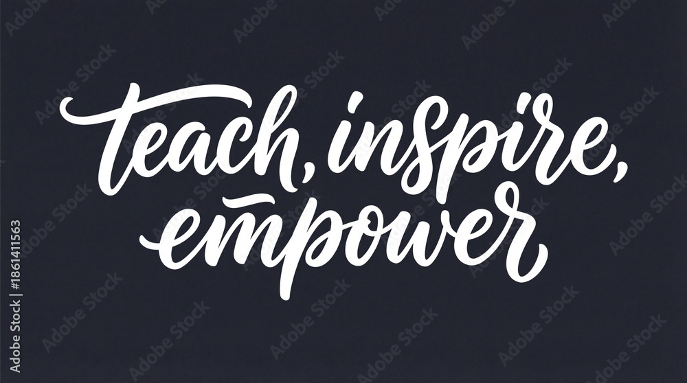 Obraz premium Motivational typography with teach inspire empower words on dark background