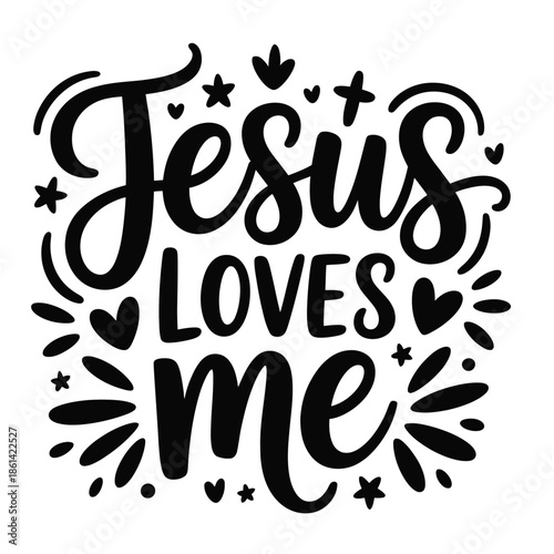 Jesus Loves Me Inspirational Hand Lettering Quote.