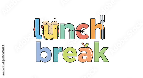 A cheerful graphic spelling 'Lunch Break' with letters cleverly adorned as food items, including a bitten sandwich, fork, and apple, symbolizing a
