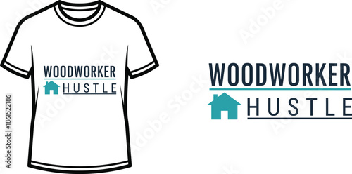 Typography t-shirt design with "WOODWORKER HUSTLE" lettering; T-shirt themed artwork. isolated on white background
