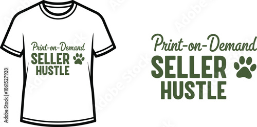 Typography t-shirt design with "Print-on-Demand Seller Hustle" lettering; T-shirt themed artwork. isolated on white...