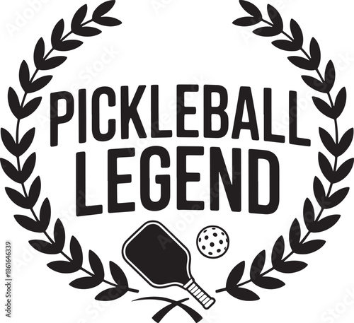 Pickleball legend laurel wreath graphic with paddle and ball black silhouette illustration