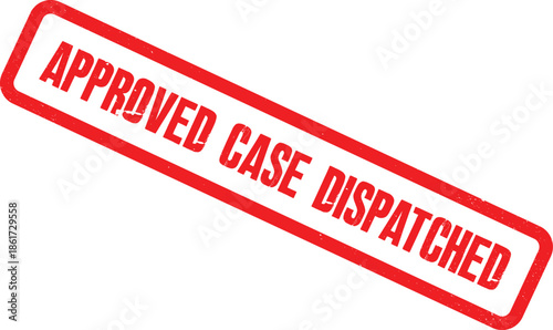 Red rubber stamps approved case dispatched text on white background