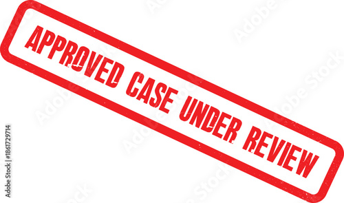 Approved Case Under Review red grunge rubber stamps vector illustration for documents and official papers
