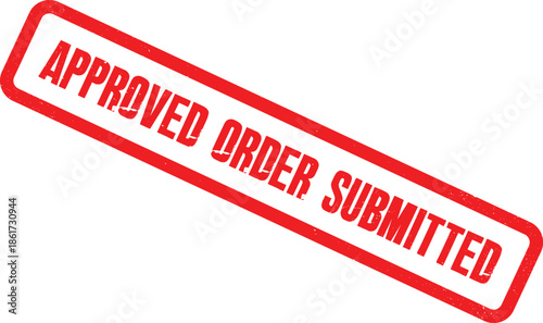 A close-up view of an approved order submitted stamp on a white background
