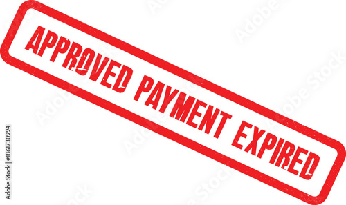 A close-up view of a red stamp with the words approved payment expired on a white background.