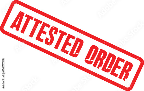 Vibrant red 'Attested Order' rectangular stamp graphic, ideal for signifying official approval, verification, and certification on digital documents or presentations