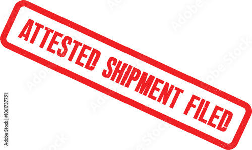 A red stamp with the words 'Attested Shipment Filed' on it is shown up close.