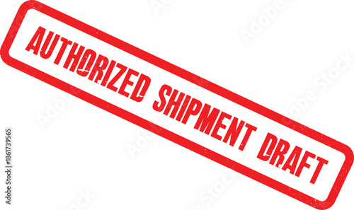 A red authorized shipment draft stamp is shown on a white background