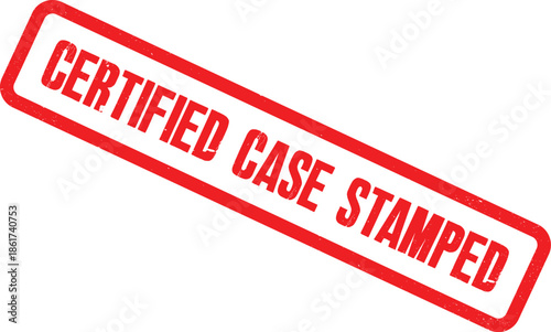 A certified case stamped document lies on a surface with a red rectangular stamp.