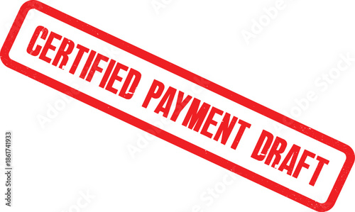 A red Certified Payment Draft stamp on a white background