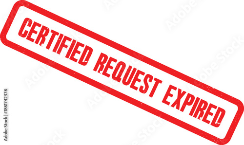 A red stamp indicating a certified request has expired on a white background