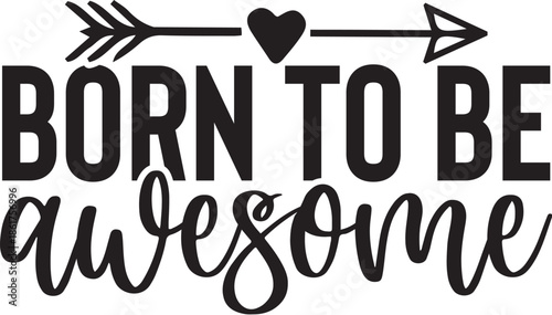 Born to Be Awesome