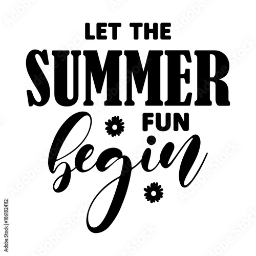 Let The Summer Fun Begin SVG 