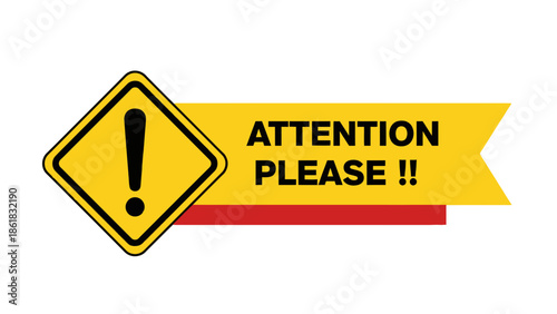 Attention please warning sign with exclamation mark
