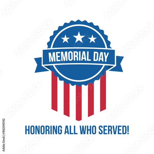 Memorial day patriotic badge with ribbon stars and honoring message