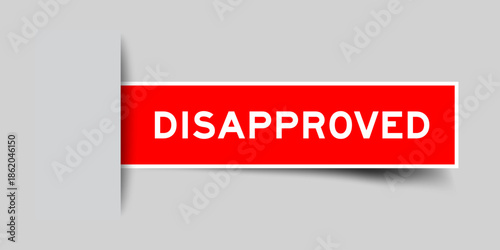 Red color square shape sticker label with word disapproved inserted in gray background