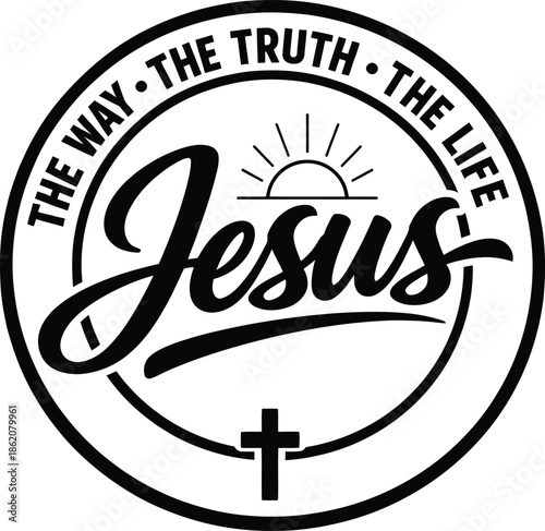 Jesus The Way The Truth The Life Christian Circular Badge Typography on White Background