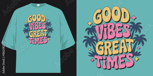 good vibes great times summer beach palm tree retro vintage graphic tee t shirt design vector illustration artwork
