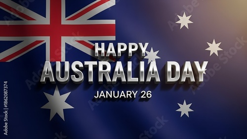 A vibrant digital illustration celebrating Happy Australia Day on January 26th, featuring metallic 3D text over a beautifully waving Australian flag design, symbolizing national pride and unity