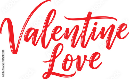 Heartfelt 'Valentine Love' script typography in vibrant red, brushstroke style, celebrating romance and affection for holiday designs and messages
