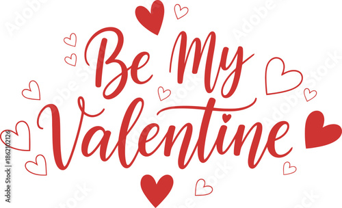 Be My Valentine" elegant script typography graphic with artistic hearts, perfect for expressing love and affection on greeting cards and festive holiday designs