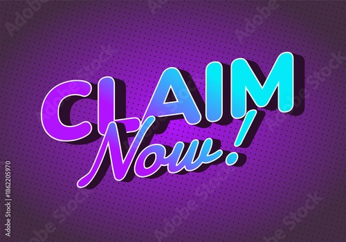 Vibrant graphic design featuring the text CLAIM Now! in bold, playful typography. The colors transition from purple to blue, set against a dark purple background with a dotted pattern.