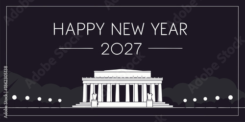 USA, US, U.S, United States - Happy new year 2027 with lincoln memorial illustration greeting celebration occasion seasonal anniversary tradition commemoration patriotic
