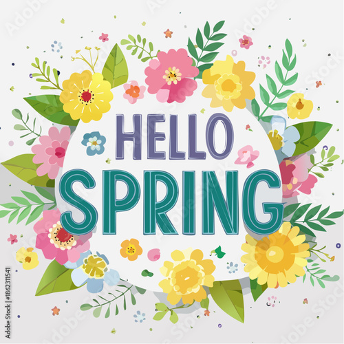 A vibrant illustration featuring a circular floral frame with colorful flowers and leaves surrounding the text 'HELLO SPRING' on a light background.