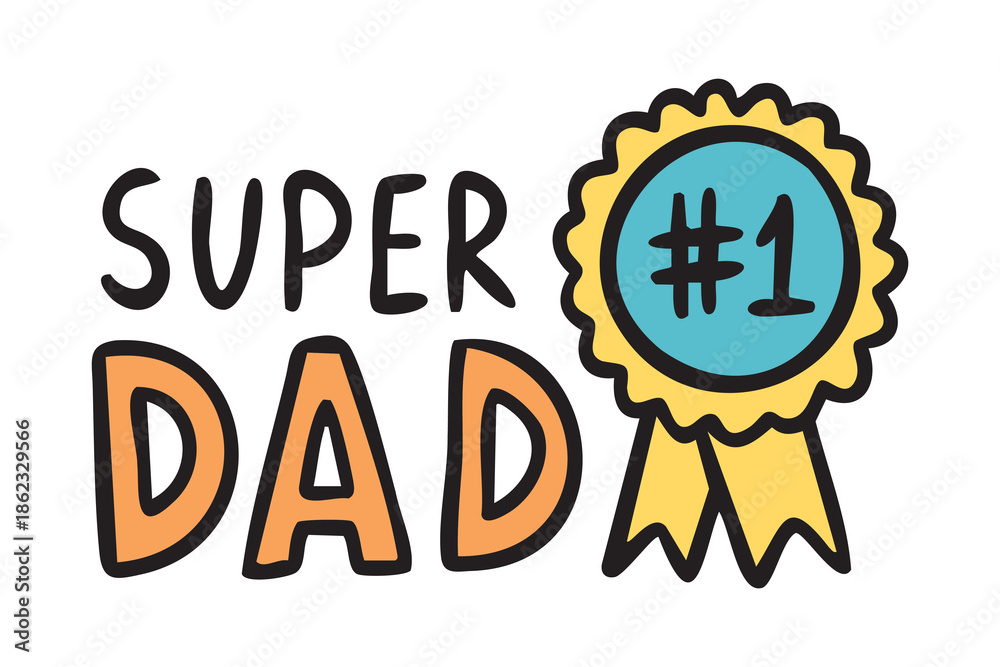 Naklejka premium Super Dad lettering with number one medal, hand drawn